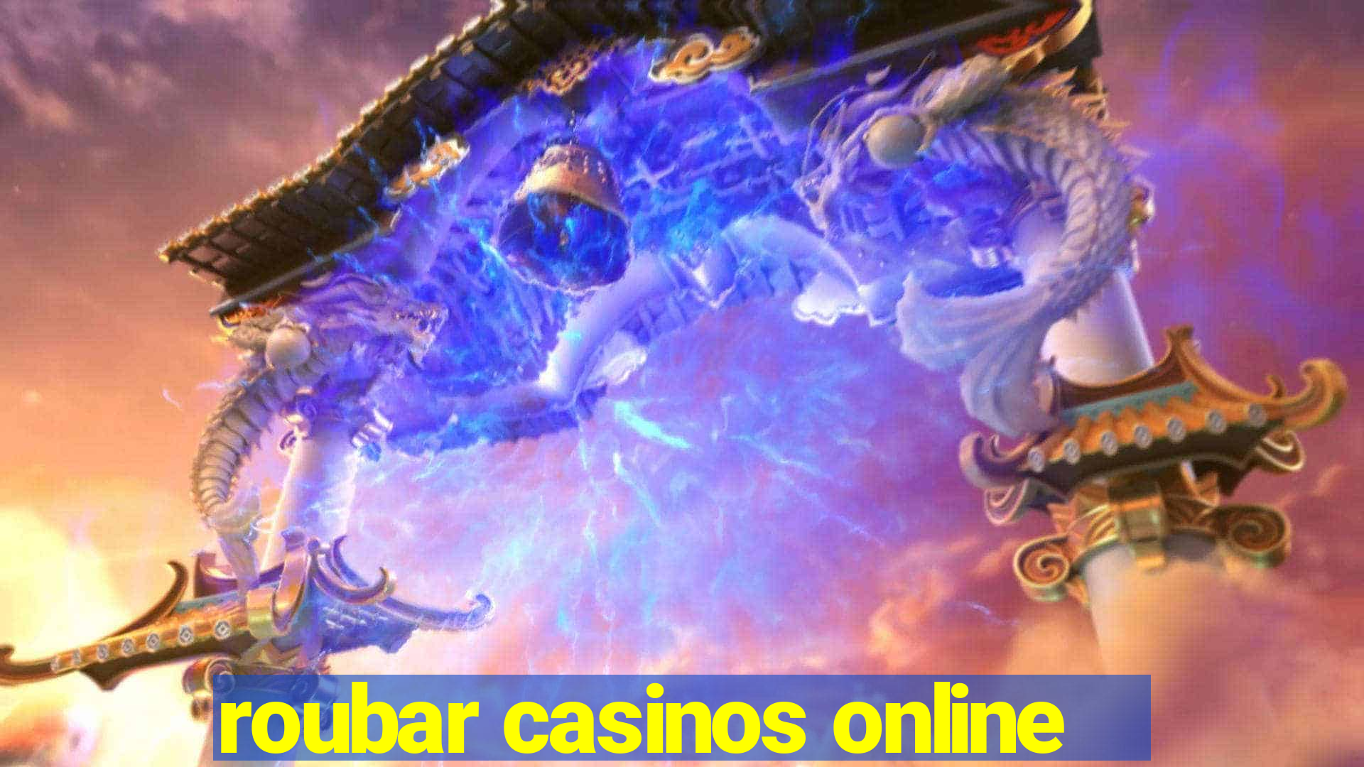 roubar casinos online